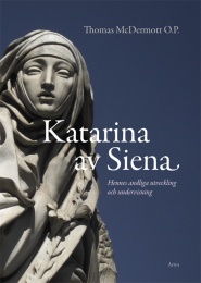 Katarina av Siena - Hennes andliga utveckling och undervisning