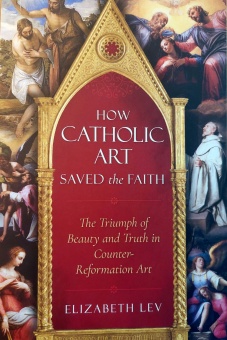How Catholic art saved the faith - E Lev