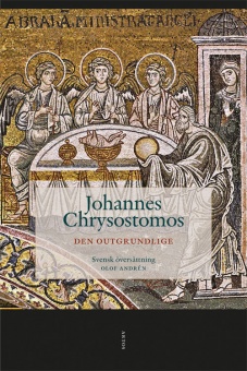 Den Outgrundlige / Johannes Chrysostomo