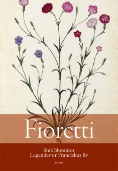 Fioretti - Legender ur Franciskus av Assisis  liv