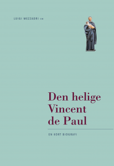 Den helige Vincent de Paul - En kort biografi