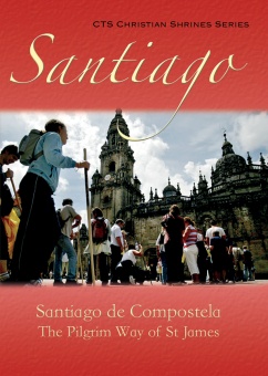 Santiago de Compostela - The Pilgrim Way of St James (CTS)