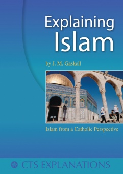 Explaining Islam - Islam From a Catholic Perspective (CTS)