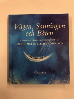 Vägen, Sanningen och Båten - en bok om Tro & Ljus