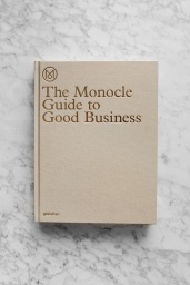 The Monocle Guide To Good Business