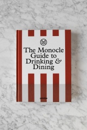 The Monocle Guide to Drinking and Dining