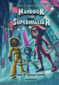 Handbok för superhjältar Del 6; Utan hopp
