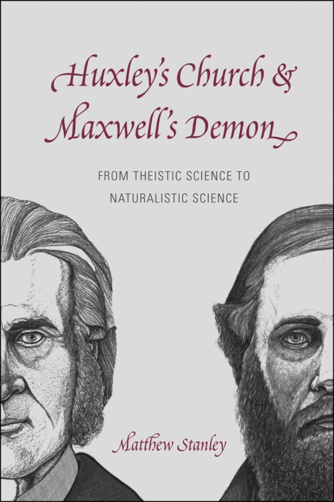 Huxley’s Church + Maxwell’s Demon: From Theistic Science to Naturalistic Science
