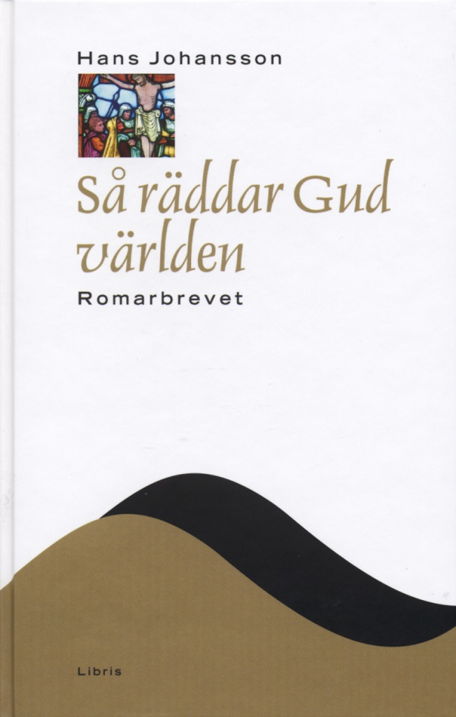 Så räddar gud världen : Romarbrevet (NTB)