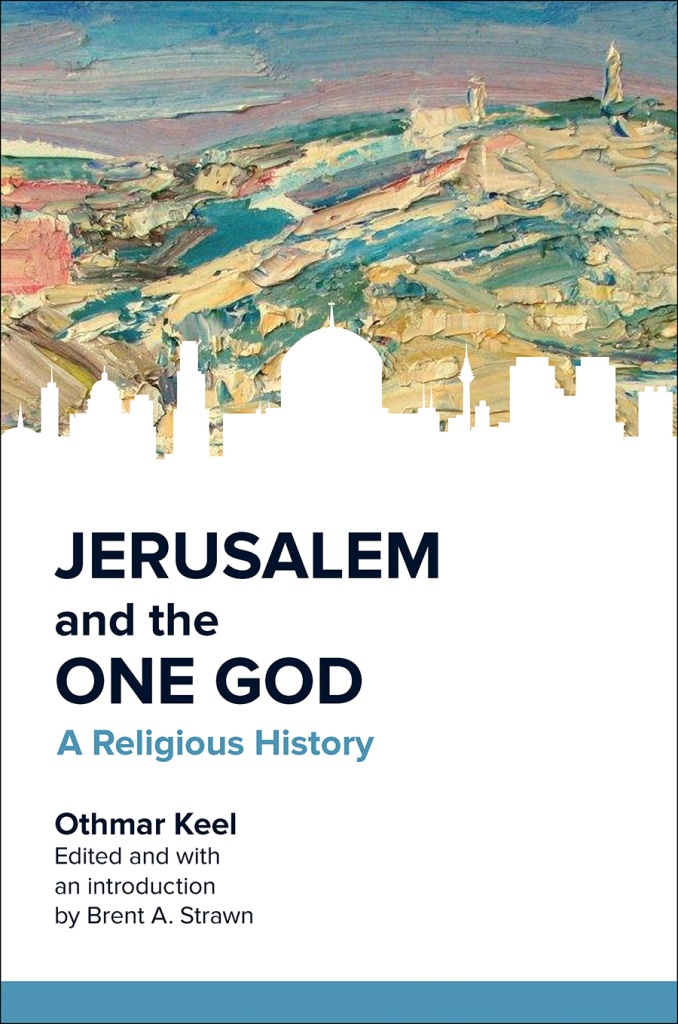 Jerusalem and the One God: A Religous History