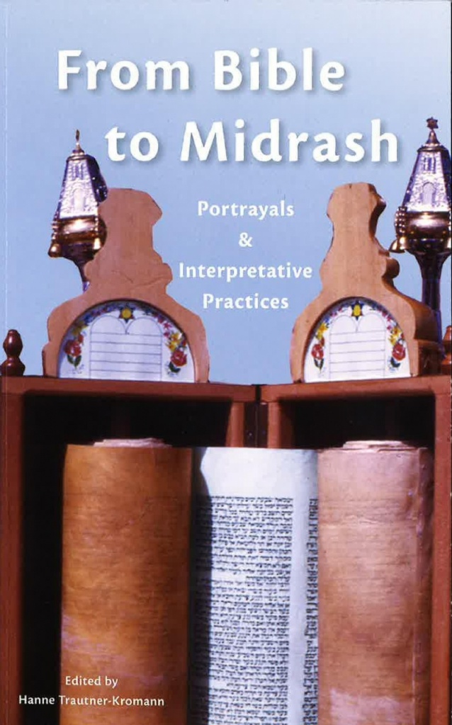 From Bible to Midrash: Portrayals & Interpretative Practices