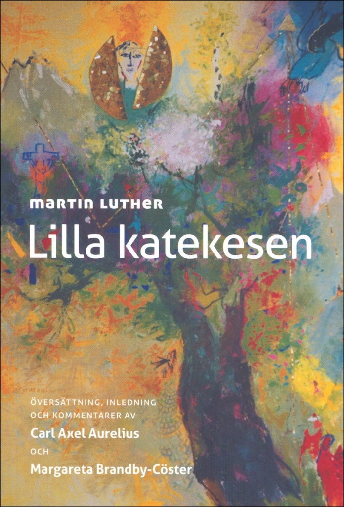 Lilla katekesen - Översättning, inledning och kommentar av Carl Axel Aurelius och Margareta Brandby-Cöster