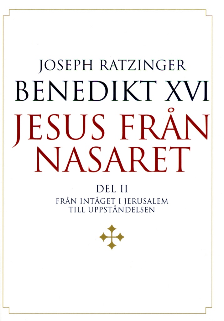 Jesus från Nasaret - Del 2: Från intåget i Jerusalem till uppståndelsen