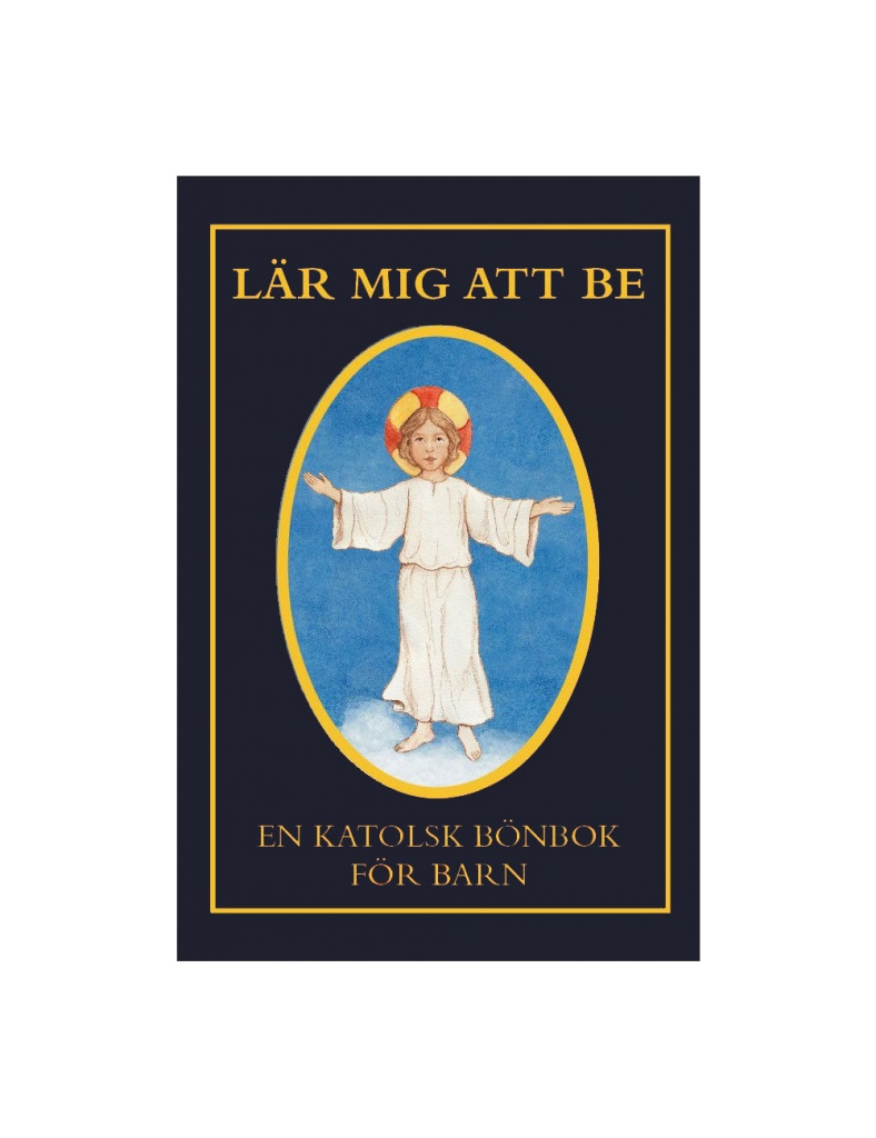 Lär mig att be: en katolsk bönbok för barn