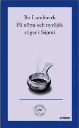 På nötta och nyröjda stigar i Sápmi - Ärkebiskopens fastebok 2021