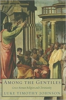 Among the Gentiles - Greco-Roman Religion and Christianity