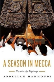 Season in Mecca: Narrative of a Pilgrimage
