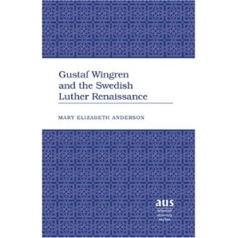 Gustaf Wingren and the Swedish Luther Renaissance