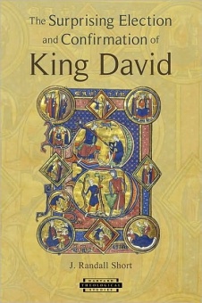 Surprising Election and Confirmation of King David