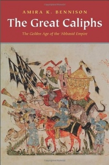 Great Caliphs: The Golden Age of the ’Abbasid Empire