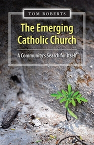 Emerging Catholic Church: A Community’s Search for Itself