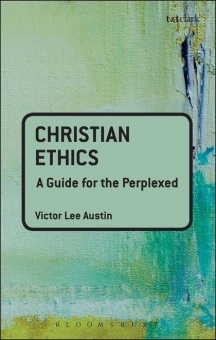 Christian Ethics: A Guide for the Perplexed
