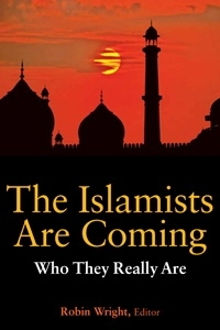 Islamists Are Coming: Who They Really Are