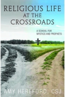 Religious Life at the Crossroad: A School for Mystics and Prophets