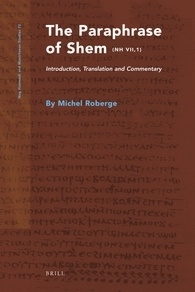 Paraphrase of Shem (NH VII,1) Introduction, Translation and Commentary - Nag Hammadi and Manichaean Studies