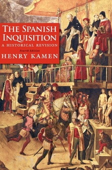 Spanish Inquisition: A Historical Revision (4th ed)