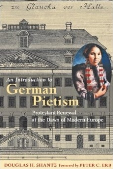 Introduction to German Pietism: Protestant Renewal at the Dawn of Modern Europe