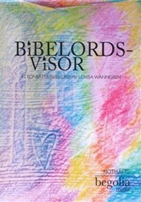 Bibelordsvisor - nothäfte - 12 tonsatta bibelord av Lovisa Wanngren