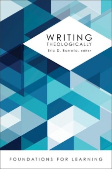 Writing Theologically: Foundations for Learning