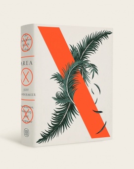 Area X: The Southern Reach Trilogy: Annihilation; Authority; Acceptance