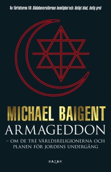Armageddon - om de tre världsreligionerna och planen för jordens undergång