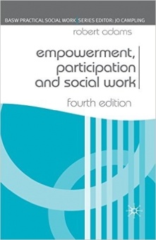 Empowerment, Participation and Social Work (Practical Social Work) (4TH ed.)