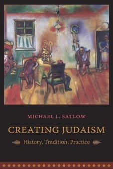 Creating Judaism: History, Tradition, Practice