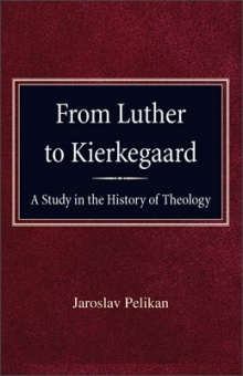 From Luther to Kierkegaard: A Study in the Hisotry of Theology