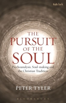Pursuit of the Soul: Psychoanalysis, Soul-Making and the Christian Tradition