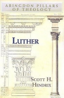 Luther ( Abingdon Pillars of Theology )