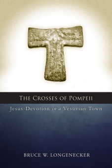 The Crosses of Pompeii: Jesus-Devotion in a Vesuvian Town