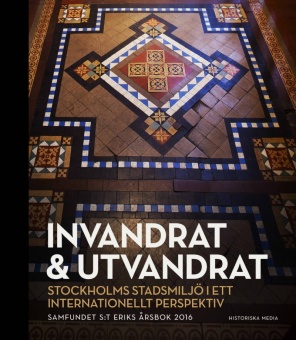 Invandrat och utvandrat - Samfundet s:t eriks årsbok 2016
