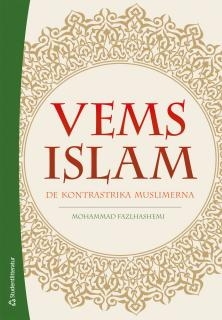 Vems islam: de kontrastrika muslimerna