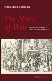 The story of war: church and propaganda in France and Sweden in 1610-1710