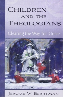 Children and the Theologians - Clearing the Way for Grace