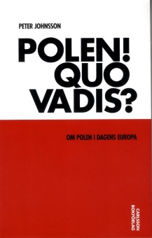 Polen! Quo vadis?: om Polen i dagens Europa
