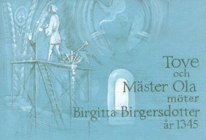 Tove och Mäster Ola möter Birgitta Birgersdotter år 1345
