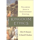 Kingdom Ethics: Following Jesus in Contemporary Context
