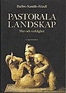 Pastorala landskap - myt och verklighet