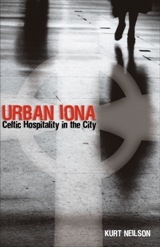 Urban Iona: Celtic Hospitality in the City